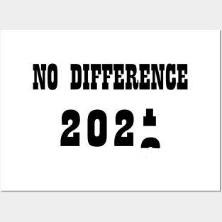 2021 2020 No Difference Funny Optimist Irony Virus Pandemic New Year Gift Posters and Art